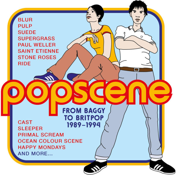 Popscene: From Baggy to Britpop 1989-1994