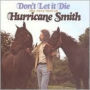 Don't Let It Die: The Very Best of Hurricane Smith