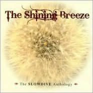 The Shining Breeze: The Slowdive Anthology