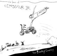 Title: Ear-Bleeding Country: The Best of Dinosaur Jr., Artist: Dinosaur Jr.