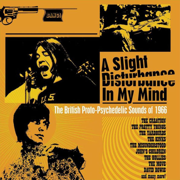A Slight Disturbance in My Mind: The British Proto-Psychedelic Sounds of 1966