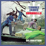 Title: Celebration: The Complete Roulette Recordings 1966-1973, Artist: Tommy James & the Shondells