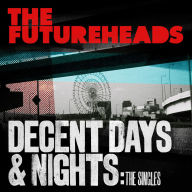 Title: Decent Days and Nights, Artist: The Futureheads