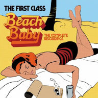 Title: Beach Baby: The Complete Recordings, Artist: The First Class