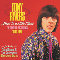 Title: Move in a Little Closer: The Complete Recordings 1963-1970, Artist: Tony Rivers