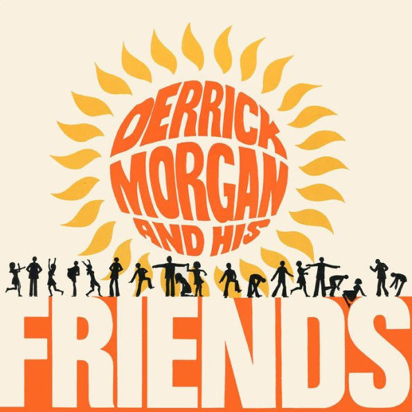 Derrick Morgan and His Friends [Expanded Edition]