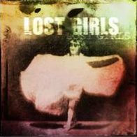 Lost Girls [Vinyl Edition]