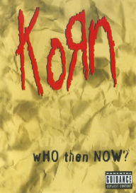 Title: Korn: Who Then Now?