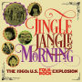 Jingle Jangle Morning: The 1960s U.S. Folk-Rock Explosion