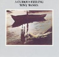 Title: A Curious Feeling, Artist: Tony Banks