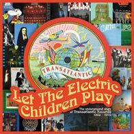 Let the Electric Children Play: The Underground Story of Transatlantic Records