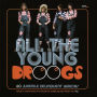 All the Young Droogs: 60 Juvenile Delinquent Wrecks, Rock 'N' Glam (And a Flavour of Bubblegum) from the 70¿¿¿s