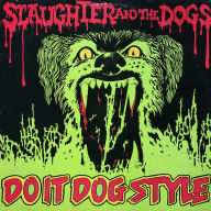 Title: Do It Dog Style, Artist: Slaughter & the Dogs