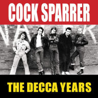 Title: The Decca Years, Artist: Cock Sparrer