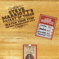 Title: Watch Your Step: The Final Performances Live 1991, Artist: Steve Marriott's Packet of Three