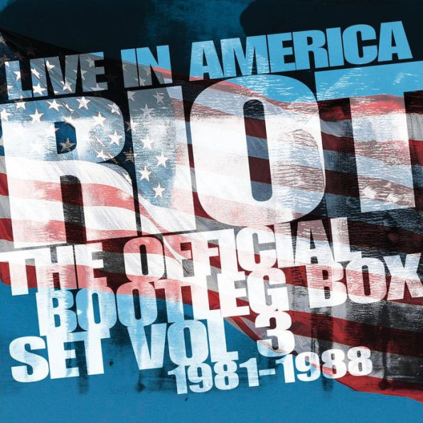 Live in America: The Official Bootleg Box Set, Vol. 3 [1981-1988]