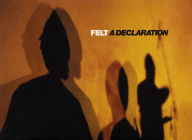 Title: Felt: A Declaration!