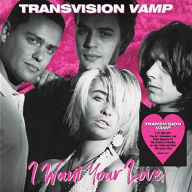 Title: I Want Your Love, Artist: Transvision Vamp