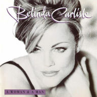 Title: A Woman & A Man [25th Anniversary] [LP], Artist: Belinda Carlisle