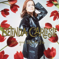 Title: Live Your Life Be Free: 30th Anniversary [3LP Boxset on 180-Gram Black Vinyl with Bonus Tracks], Artist: Belinda Carlisle