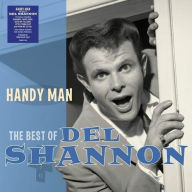 Title: Handy Man: The Best of Del Shannon, Artist: Del Shannon