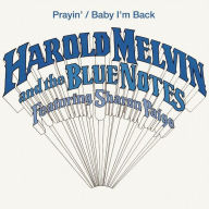 Title: Prayin/Baby I'm Back, Artist: Harold Melvin & the Blue Notes