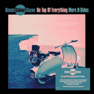 Title: On Top of Everything: More B-Sides, Artist: Ocean Colour Scene