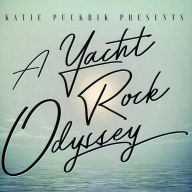 Title: Katie Puckrik Presents a Yacht Rock Odyssey, Artist: 