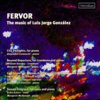 Fervor: The Music of Luis Jorge Gonz¿¿lez