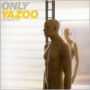 Only Yazoo: The Best Of