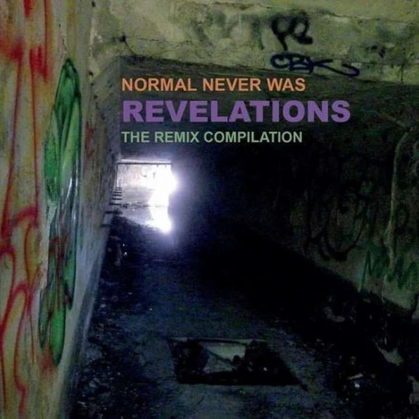 Normal Never Was: Revelations [The Remix Compilation]