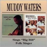 Title: Sings Big Bill/Folk Singer, Artist: Muddy Waters