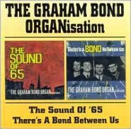 Title: The Sound of 65/There's a Bond Between Us, Artist: Graham Bond