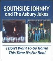 Title: I Don't Want to Go Home/This Time It's for Real/Hearts of Stone, Artist: Southside Johnny