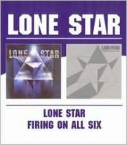 Title: Lone Star/Firing on All Six, Artist: Lone Star