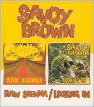 Title: Raw Sienna/Looking In, Artist: Savoy Brown