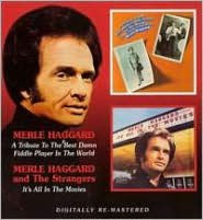 Title: A Tribute to the Best Damn Fiddle Player in the World/It's All in the Movies, Artist: Merle Haggard