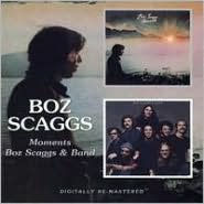 Title: Moments/Boz Scaggs & Band, Artist: Boz Scaggs