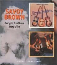 Title: Boogie Brothers/Wire Fire, Artist: Savoy Brown