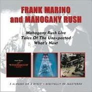 Title: Live/Tales of the Unexpected/What's Next, Artist: Frank Marino & Mahogany Rush