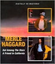 Title: Out Among the Stars/A Friend in California, Artist: Merle Haggard