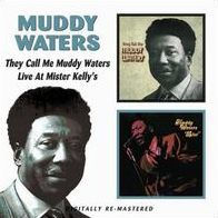 They Call Me Muddy Waters/Live At Mister Kelly's