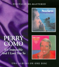 Title: It's Impossible/And I Love You So, Artist: Perry Como