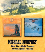 Title: Blue Sky: Night Thunder/Swans Against the Sun, Artist: Michael Martin Murphey