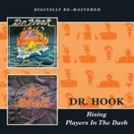 Title: Rising/Players in the Dark [Remastered], Artist: Dr. Hook