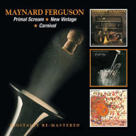 Title: Primal Scream/New Vintage/Carnival, Artist: Maynard Ferguson