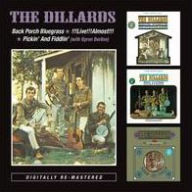 Title: Back Porch Bluegrass/Live!!! Almost!!!/Pickin' and Fiddlin' with Byron Berline, Artist: The Dillards