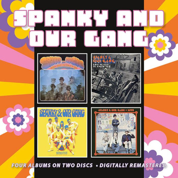 Spanky and Our Gang/Like To Get To Know You/Anything You Choose/Live