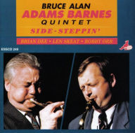 Title: Side-Steppin', Artist: Adams,Bruce & The Alan Barnes Quintet