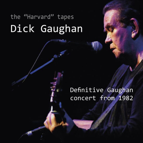 The Harvard Tapes: Definitive Gaughan Concert From 1982